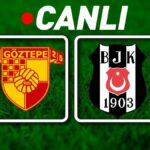 Göztepe – Beşiktaş Maçı Muhtemel 11’leri ve tüm detayları | Süper Lig’de hafta açılıyor