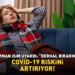 Koronavirüs riskini artırıyor! Uzman isim uyardı: ‘Derhal bırakın!’