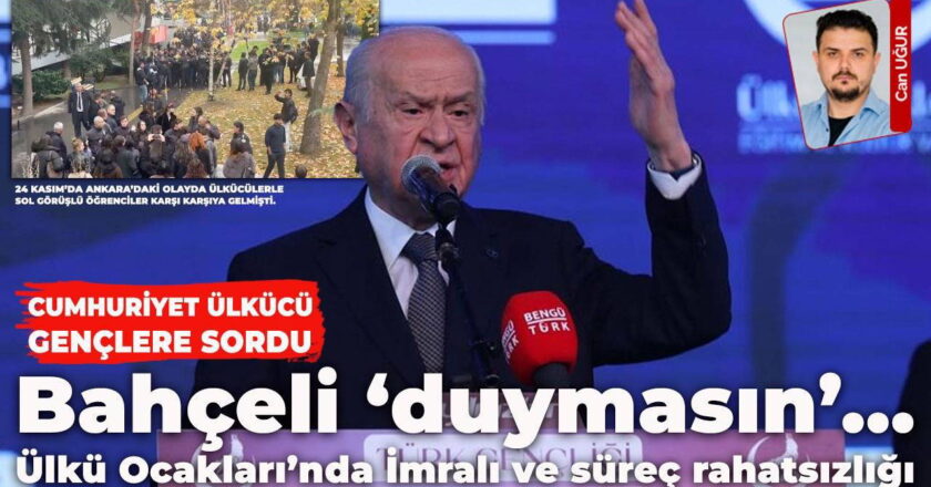 Ülkü Ocakları’nda İmralı ve süreç tartışması: Cumhuriyet gençlere ne dedi?