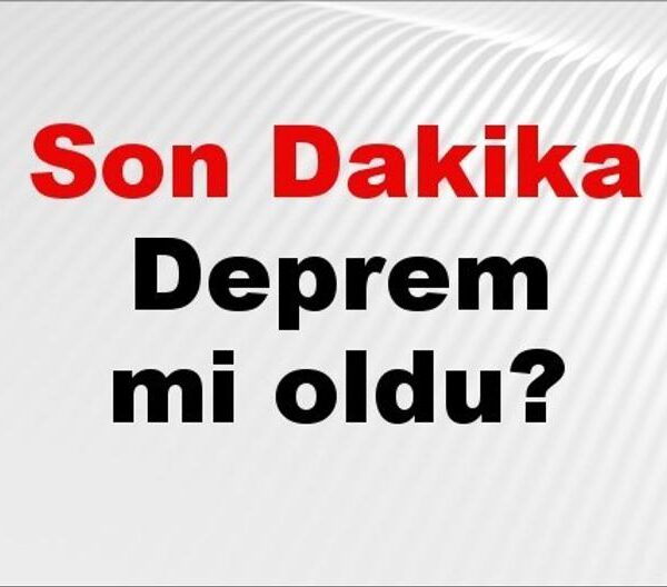 Son Dakika: Deprem Mi Gerçekleşti? İstanbul, Ankara, İzmir ve Diğer Şehirlerde Son Durum! 30 Kasım 2025