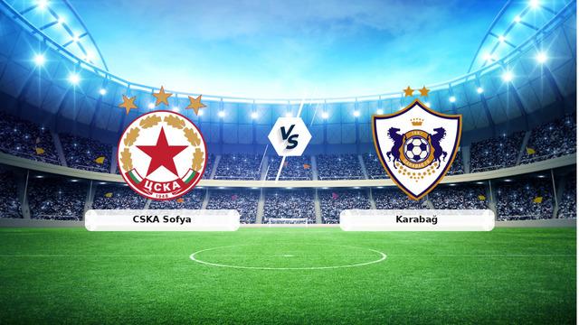 CANLI | CSKA Sofya – Karabağ maç anlatımı! Maç ne zaman? Saat kaçta ve hangi kanalda? – 30 Temmuz 2026